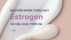 Dấu hiệu thiếu hụt estrogen ở phụ nữ